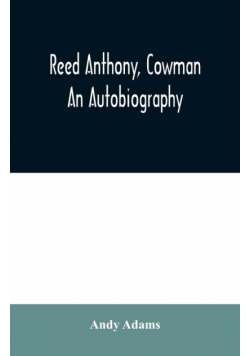 Reed Anthony, Cowman
