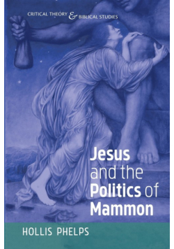 Jesus and the Politics of Mammon