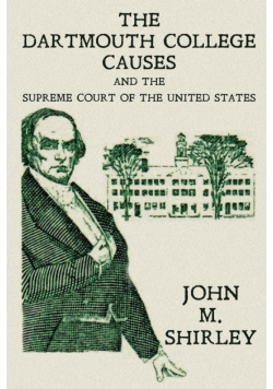 The Dartmouth College Causes and the Supreme Court of the United States