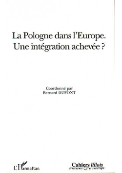La Pologne dans l Europe Une integration achevee