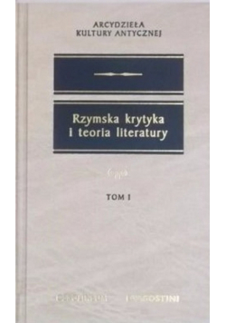 Rzymska krytyka i teoria literatury Tom I