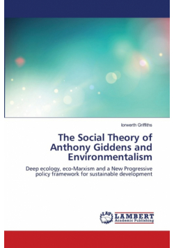 The Social Theory of Anthony Giddens and Environmentalism