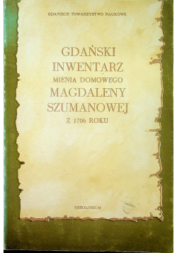 Gdański inwentarz mienia domowego Magdaleny Szumakowej z 1906 roku