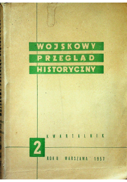 Wojskowy Przegląd Historyczny Nr 2 Rok II