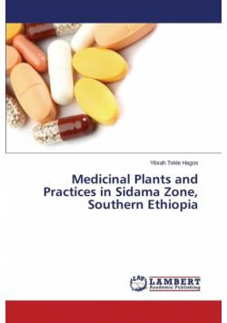 Medicinal Plants and Practices in Sidama Zone, Southern Ethiopia