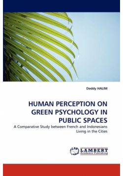Human Perception On Green Psychology In Public Spaces