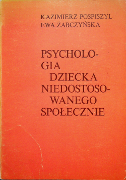 Psychologia dziecka niedostępnego społecznie
