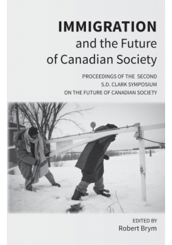 Immigration and the Future of Canadian Society