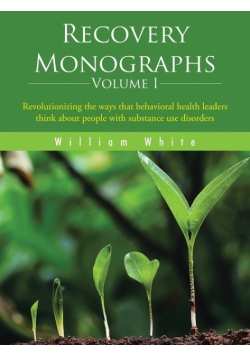 Recovery Monographs Volume I