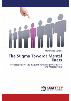 The Stigma Towards Mental Illness