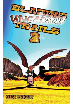 Blazing Uncanny Trails 2