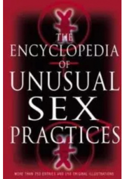 Encyclopedia Of Unusual Sex Practices