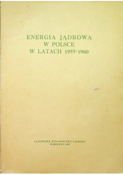 Energia jądrowa w Polsce w latach 1955 1960