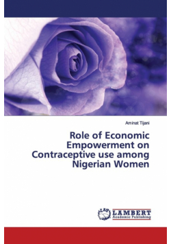 Role of Economic Empowerment on Contraceptive use among Nigerian Women
