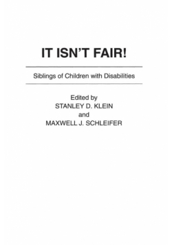 It Isn't Fair! Siblings of Children with Disabilities