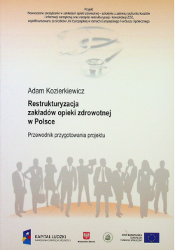 Restrukturyzacja zakładów opieki zdrowotnej w Polsce