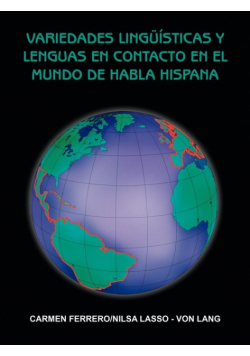 Variedades Ling Sticas y Lenguas En Contacto En El Mundo de Habla Hispana