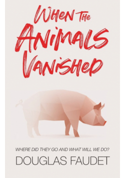 When the Animals Vanished