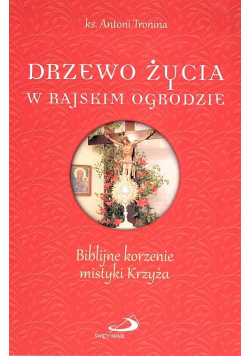 Drzewo życia w rajskim ogrodzie Biblijne korzenie