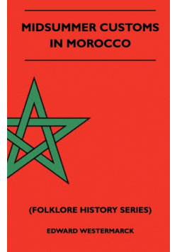 Midsummer Customs in Morocco (Folklore History Series)