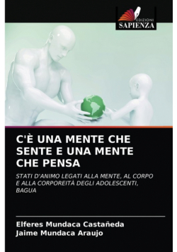 C'è Una Mente Che Sente E Una Mente Che Pensa
