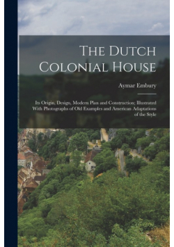 The Dutch Colonial House