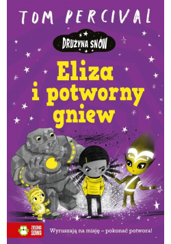 Drużyna Snów. Eliza i potworny gniew