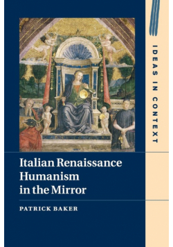 Italian Renaissance Humanism in the Mirror