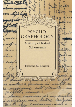 Psycho-Graphology - A Study of Rafael Scbermann