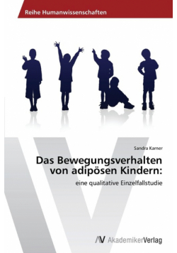 Das Bewegungsverhalten von adipösen Kindern