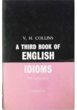 A Third Book of English Idioms