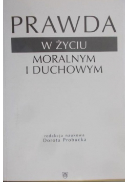 Prawda w życiu moralnym i duchowym
