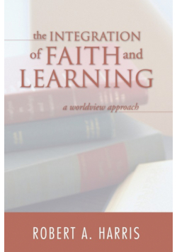 The Integration of Faith and Learning