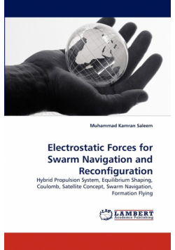 Electrostatic Forces for Swarm Navigation and Reconfiguration