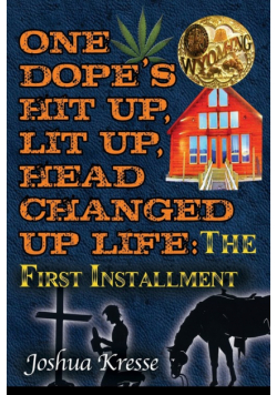 One Dope's Hit Up, Lit Up, Head Changed Up Life