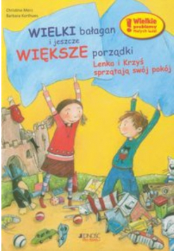 Wielki bałagan i jeszcze większe porządki