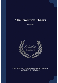 The Evolution Theory; Volume 2