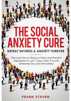 The Social Anxiety Cure