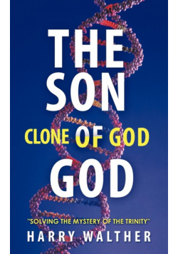 The Son of God, the Clone of God