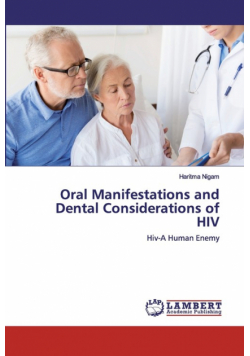 Oral Manifestations and Dental Considerations of HIV