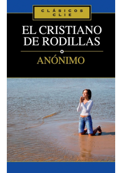 El Cristiano de Rodillas