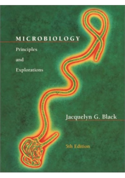 Black Jacquelyn G.- Microbiology: Principles and Explorations