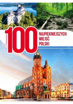 100 najpiękniejszych miejsc Polski