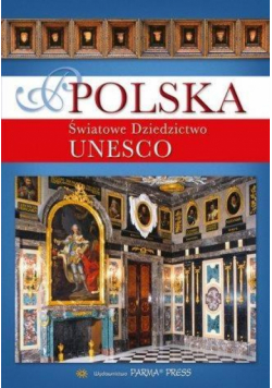 Polska. Światowe dziedzictwo UNESCO w.polska