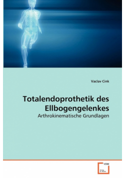 Totalendoprothetik des Ellbogengelenkes