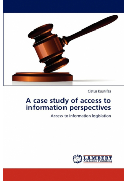 A Case Study of Access to Information Perspectives