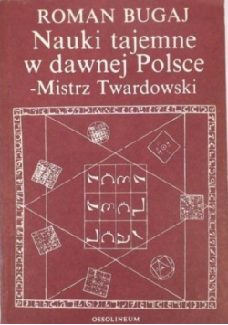 Nauki tajemne w dawnej Polsce - Mistrz Twardowski