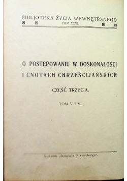 O postępowaniu w doskonałości i cnotach chrześcijańskich tom V i VI 1929 r.