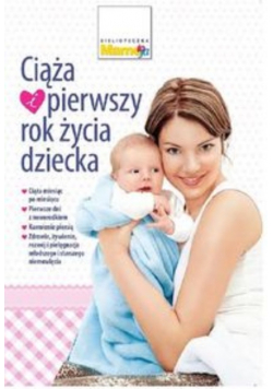 Ciaża i pierwszy rok życia dziecka
