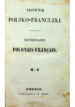 Słownik Polsko - Francuzki Dictionnaire Polonais - Francais N - P